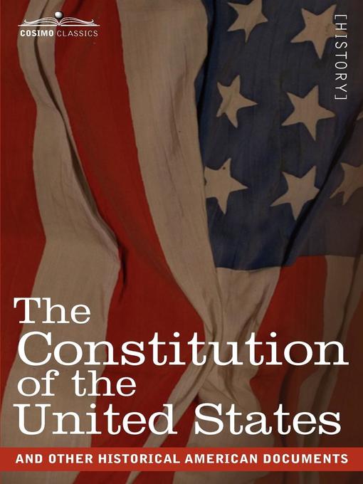 Title details for The United States Constitution and Other Historical Documents by United States Continental Congress - Available